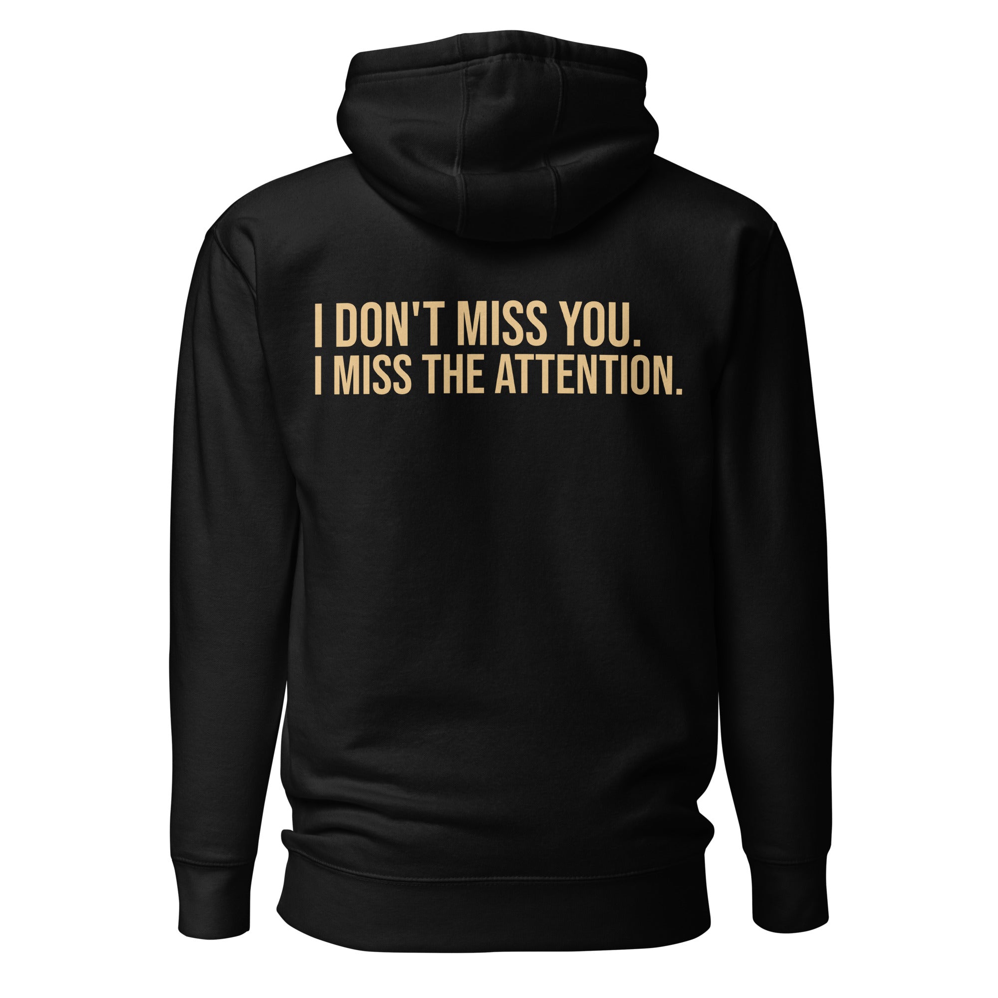 black oversized graphic hoodie with back text i dont miss you i miss the attention minimalist streetwear
